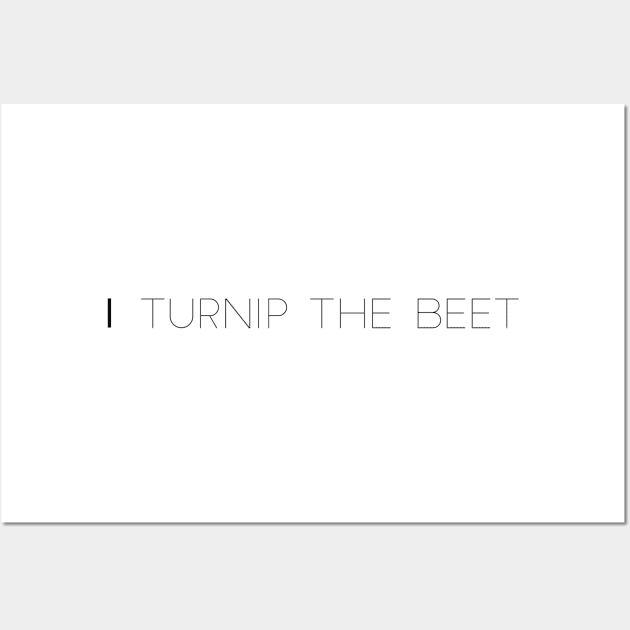 Turnip the beet Wall Art by GMAT